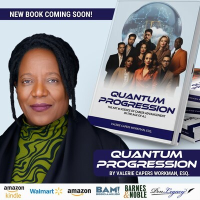 Pre-Order The New Book By Valerie Capers Workman, Former VP People at Tesla,  Current Chief Legal Officer for Handshake. If you want to ensure your continued career advancement in the age of AI, Quantum Progression is the GPS for navigating the future of work. AVAILABLE NOW FOR PRE-ORDERS AT MAJOR ONLINE RETAILERS INCLUDING AMAZON AND BARNES AND NOBLE.
