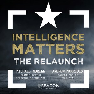 Beacon Global Strategies is the New Home of the Award-Winning Podcast "Intelligence Matters"