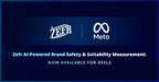 Zefr and Meta Announce Expanded AI-Powered Brand Suitability Solution, Now Available on Facebook & Instagram Reels