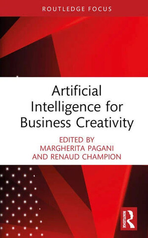 "AI and Innovation: a creative revolution in business?"  Publication of a new book by SKEMA's professor, Margherita Pagani