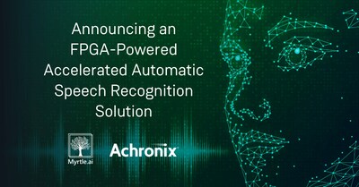 Announcing an Achronix FPGA-Powered Accelerated Automatic Speech Recognition Solution