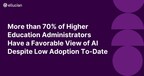 New Survey: More than 70% of Higher Education Administrators Have a Favorable View of AI Despite Low Adoption To-Date
