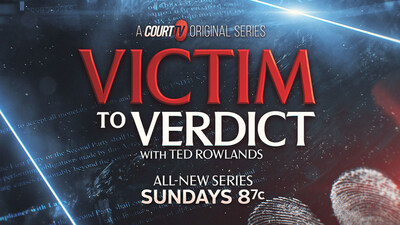 Court TV's newest original true crime series 'Victim to Verdict with Ted Rowlands' will be seen Sunday nights at 8 p.m. ET beginning October 15. Visit CourtTV.com for viewing information.