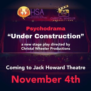 NEDHSA, Christal Wheeler Productions seek to inspire region through "Under Construction" stageplay