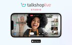 Leading Live Commerce Platform TalkShopLive Releases New HD Studio App