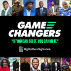 Big Brothers Big Sisters of America Announces 'Game Changers' Initiative, Uniting Prominent Leaders and Changemakers to Empower Youth Nationwide through Mentorship