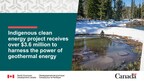 Indigenous clean energy project receives over $3.6 million to harness the power of geothermal energy