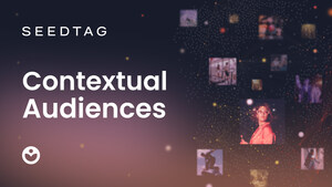 Seedtag's new Contextual Audiences connect brands with unique consumer interests without personal data