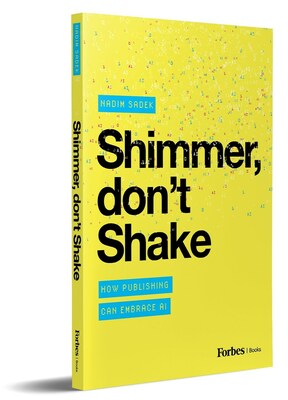 “Shimmer, don’t Shake” by Nadim Sadek, released by Forbes Books