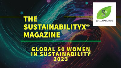 The SustainabilityX® Magazine's second annual Global 50 Women in Sustainability Awards™
