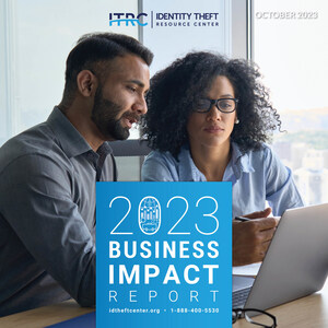 Identity Theft Resource Center 2023 Business Impact Report Finds Record Level of Attacks Despite High Confidence in Defense