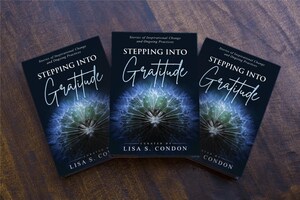 Lisa Condon, CEO Lisa Condon Enterprises, Announces New Book: Stepping into Gratitude