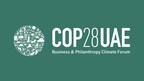 COP28 Business &amp; Philanthropy Climate Forum unveils key Partners, uniting to drive global climate action