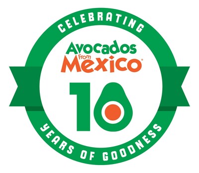 Avocados From Mexico - Celebrating 10 Years of Goodness