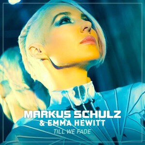 Out Now: MARKUS SCHULZ &amp; EMMA HEWITT, "Till We Fade" (Coldharbour Recordings)