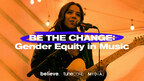 Believe and TuneCore Announce Fourth Annual Study, BE THE CHANGE: Gender Equity in Music