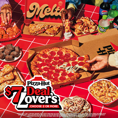 PIZZA HUT ANNOUNCES NEW $7 DEAL LOVER’S™ MENU WITH SEVERAL FAVORITES AT A PRICE WORTH LOVING