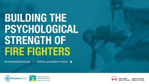 Resilient Minds™ Collaborates with Public Health Agency of Canada to Support Indigenous Fire Fighters and Francophone Communities