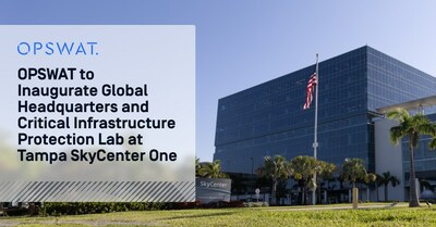 OPSWAT to Inaugurate Global Headquarters and Critical Infrastructure Protection Lab at Tampa SkyCenter One