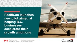 PacifiCan announces launch of new pilot aimed at helping B.C. businesses realize their growth ambitions