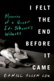 I Felt the End Before It Came : Memoirs of a Queer Ex-Jehova's Witness, de Daniel Allen Cox (Groupe CNW/Ville de Montral - Cabinet de la mairesse et du comit excutif)