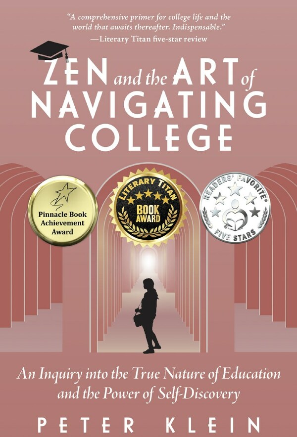 Zen and the Art of Navigating College: An Inquiry into the True Nature of Education and the Power of Self-Discovery. Now available in audiobook format.