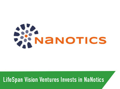 LifeSpan Vision Ventures investe em NaNotics (PRNewsfoto/LifeSpan Vision Ventures)