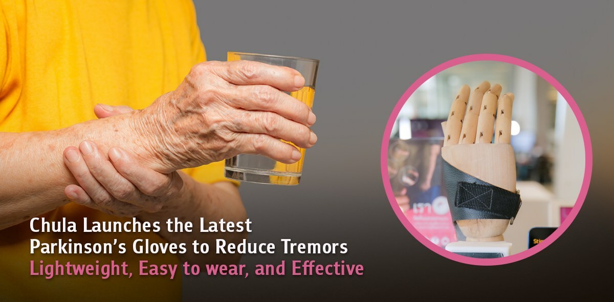 Chula Launches the Latest Parkinson's Gloves to Reduce Tremors - Vimarsana News