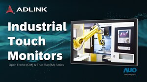 ADLINK Reveals All New Open Frame and True Flat Industrial Touch Monitors