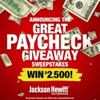 JACKSON HEWITT ANNOUNCES THE GREAT PAYCHECK GIVEAWAY