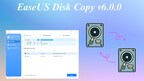 EaseUS Disk Copy 6.0.0 Update Elevates HDD/SSD Cloning Experience to New Heights