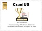 CraniUS Named Company of the Year: Top Medtech Start-up 2023 by Medtech Outlook