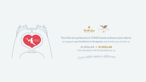 TAFER Hotels & Resorts and The Villa Group Announce Initiative to Support Hurricane Otis Relief Efforts in Acapulco