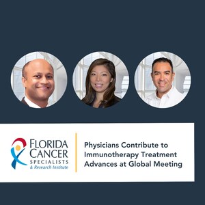 Florida Cancer Specialists &amp; Research Institute Physicians Contribute to Immunotherapy Treatment Advances at Global Meeting