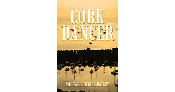 Michael George Bailey announces the release of ‘Cork Dancer’