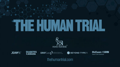 The Human Trial. Event partners include Novo Nordisk, JDRF, Diabetes Canada, DRIFCan, Beyond Type 1, and the McEwen Stem Cell Institute (CNW Group/Earnscliffe Strategies)