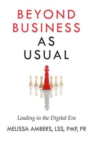 "Beyond Business as Usual: Leading in the Digital Era" Offers Vital Strategies for Success in the Modern Business Landscape