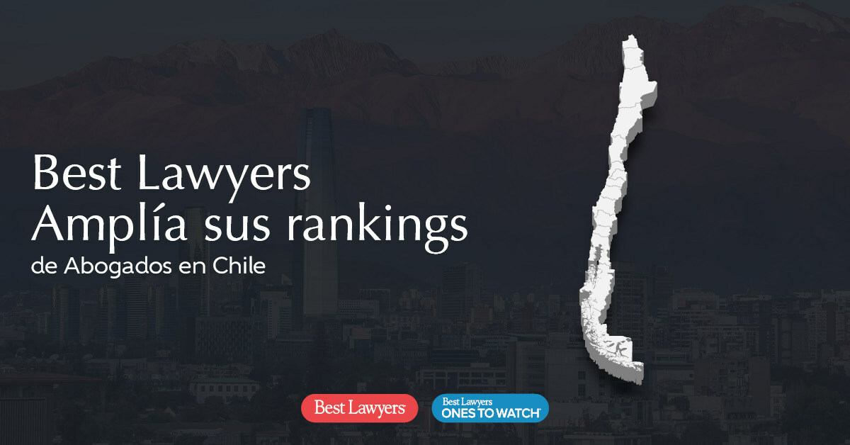 Best Lawyers Ampl&iacute;a sus rankings de Abogados en Chile