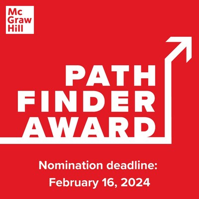McGraw Hill announced the opening of the nomination period for its 2024 Pathfinder Awards, which celebrate educators who have shown innovation and inventiveness in their approach to teaching. Deadline is February 16, 2024.
