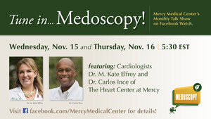Cardiologists Dr. Carlos Ince and Dr. Kate Elfrey of The Heart Center at Mercy are Featured Guests for the November 2023 edition of "Medoscopy"