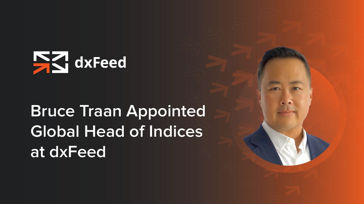 Bruce Traan Appointed Global Head of Indices at dxFeed, Bolstering Company's Leadership in Index Management - Vimarsana News