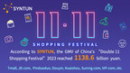 Umsatzdaten für Chinas Singles Day Shopping Festival 2023 zeigen robuste Verbrauchernachfrage -- Veröffentlichung von Syntun: Chinas Singles Day Shopping Festival GMV erzielt 1.138,6 Milliarden RMB