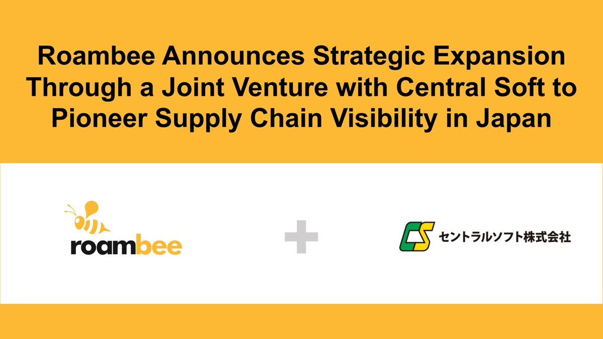 Roambee Announces Strategic Expansion Through a Joint Venture with Central Soft to Pioneer Supply Chain Visibility in Japan - Vimarsana News