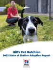 Hill's Pet Nutrition 2023 State of Shelter Adoption Report