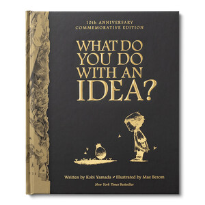 Kobi Yamada's Book "What Do You Do With an Idea" Turns 10!