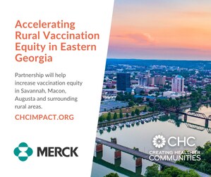 CHC will accelerate rural vaccination equity in Eastern Georgia working with Merck