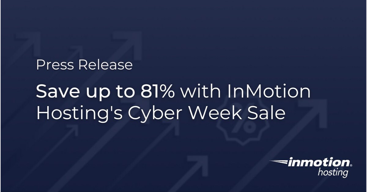 Save Up to 81% with InMotion Hosting’s Cyber Week Sale