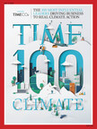 TIME REVEALS THE INAUGURAL TIME100 CLIMATE LIST OF THE WORLD'S MOST INFLUENTIAL LEADERS DRIVING BUSINESS TO REAL CLIMATE ACTION