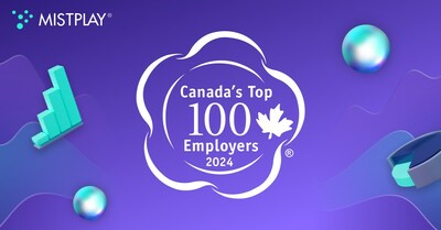 Mistplay® ranked among Canada’s Top 100 Employers for 2024 (CNW Group/Mistplay)
