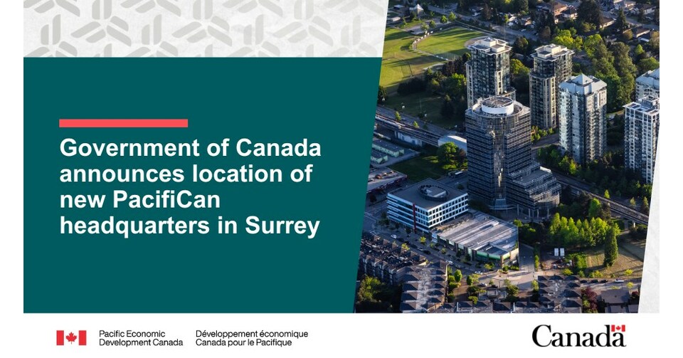Government of Canada announces location of new PacifiCan headquarters in Surrey
